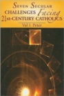Seven Secular Challenges Facing 21st Century Catholics - Book