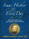 Isaac Hecker for Every Day : Daily Thought from the Founder of the Paulists - Book