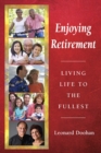 Enjoying Retirement : Living Life to the Fullest - Book