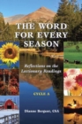 The Word for Every Season : Reflections on the Lectionary Readings (Cycle A) - Book
