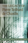 The Legacy of Pierre Teilhard de Chardin - Book
