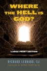 Where the Hell Is God? Large Print Edition - Book