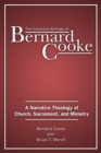 The Essential Writings of Bernard Cooke : A Narrative Theology of Church, Sacrament, and Ministry - Book