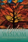 Ageless Wisdom : Lifetime Lessons from the Bible - Book