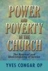 Power and Poverty in the Church : The Renewal and Understanding of Service - Book