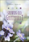 Growing Old Gratefully - Book