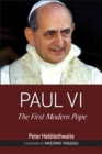 Paul VI : The First Modern Pope - Book