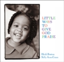 Little Ways to Give God Praise - Book