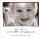 Rejoice! Jesus Welcomes Me! - Book