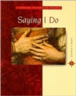 Saying I Do Couple's Book : A Marriage Preparation Program - Book