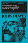 The Collected Works of John Dewey v. 11; 1918-1919, Journal Articles, Essays, and Miscellany Published in the 1918-1919 Period : The Middle Works, 1899-1924 - Book
