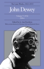 The Collected Works of John Dewey v. 7; 1932, Ethics : The Later Works, 1925-1953 - Book
