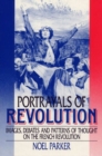 Portrayals of Revolution : Images, Debates, and Patterns of Thought on the French Revolution - Book