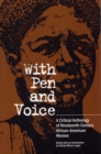 With Pen and Voice : A Critical Anthology of Nineteenth-Century African-American Women - Book