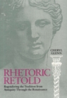 Rhetoric Retold : Regendering the Tradition from Antiquity Through the Renaissance - Book