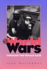 The World Wars Through the Female Gaze - Book
