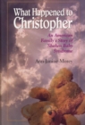 What Happened to Christopher : American Family's Story of Shaken Baby Syndrome - Book