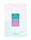 Risky Rhetoric : AIDS and the Cultural Practices of HIV Testing - Book