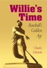Willie's Time : Baseball's Golden Age - Book