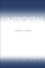Unspoken : A Rhetoric of Silence - Book