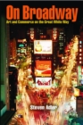On Broadway : Art and Commerce on the Great White Way - Book