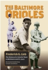 The Baltimore Orioles : The History of a Colorful Team in Baltimore and St. Louis - Book