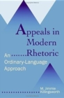 Appeals in Modern Rhetoric : An Ordinary-language Approach - Book