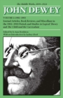 The Collected Works of John Dewey v. 2; 1902-1903, Journal Articles, Book Reviews, and Miscellany in the 1902-1903 Period, and Studies in Logical Theory and the Child and the Curriculum : The Middle W - Book