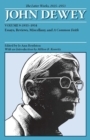 The Later Works of John Dewey, Volume 9, 1925 - 1953 : 1933-1934, Essays, Reviews, Miscellany, and A Common Faith - Book