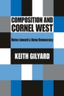 Composition and Cornel West : Notes Toward a Deep Democracy - Book