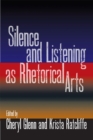 Silence and Listening as Rhetorical Arts - Book