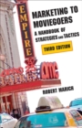 Marketing to Moviegoers : A Handbook of Strategies and Tactics, Third Edition - Book
