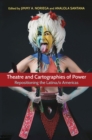 Theatre and Cartographies of Power : Repositioning the Latina/o Americas - Book