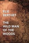 The Wild Man of the Woods - Book