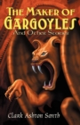 The Maker of Gargoyles and Other Stories - Book