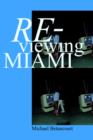 Re-Viewing Miami : A Collection of Essays, Criticism, & Art Reviews - Book
