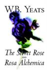 The Secret Rose and Rosa Alchemica - Book