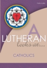 A Lutheran Looks At Catholics - Book