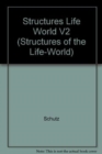 The Structures of the Life World V2 - Book