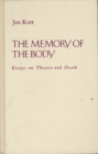 Memory of the Body : Essays on Theater and Death - Book