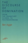 The Discourse of Domination : From the Frankfurt School to Postmodernism - Book