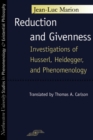 Reduction and Givenness : Investigations of Husserl, Heidegger, and Phenomenology - Book