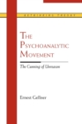 The Psychoanalytic Movement : The Cunning of Unreason - Book