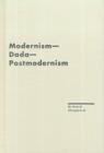 Modernism - Dada - Postmodernism - Book