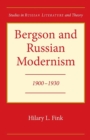 Bergson and Russian Modernism, 1900-30 - Book