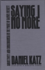 Saying I No More : Subjectivity and Consciousness in the Prose of Samuel Beckett - Book