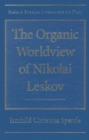 The Organic Worldview of Nikolai Leskov - Book