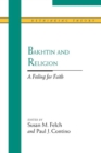 Bakhtin and Religion : A Feeling for Faith - Book