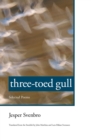 Three-toed Gull : Selected Poems - Book