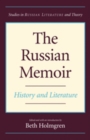 The Russian Memoir : History and Literature - eBook